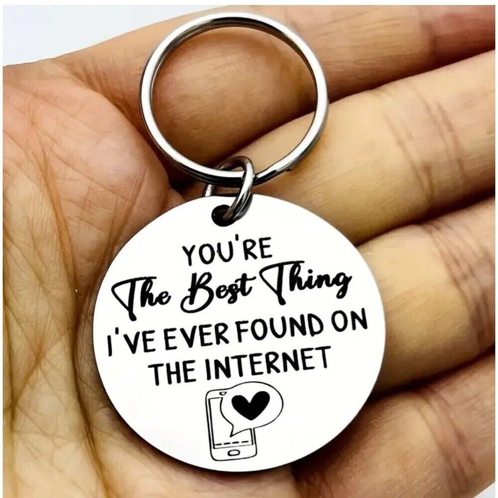You Are Best Thing I Found On Internet Hot Lvoe Date Sweet Stainless Keychain